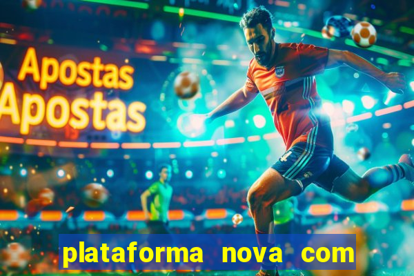 plataforma nova com bonus no cadastro